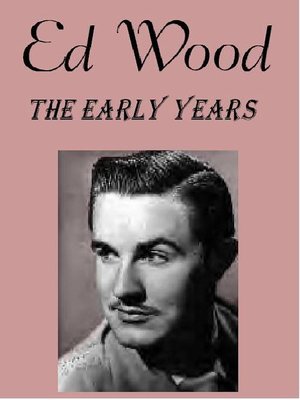 cover image of Ed Wood: The Early Years
